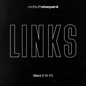 LINKS (Mark 2:13-17)
