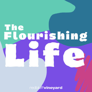 The Flourishing Life: Mother’s Day 2023