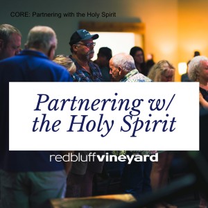 CORE: Partnering with the Holy Spirit