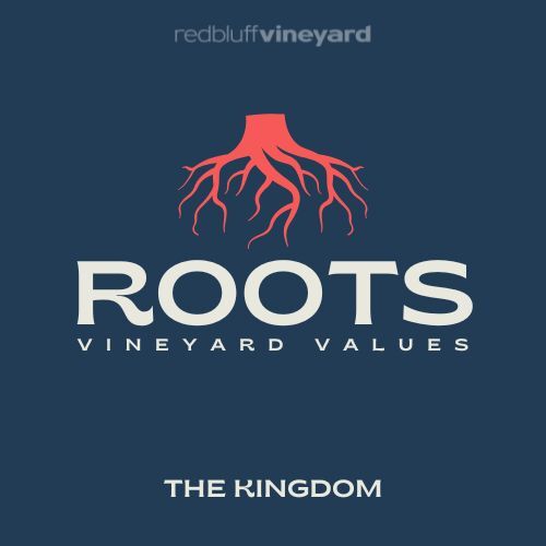 Roots: The Kingdom of God