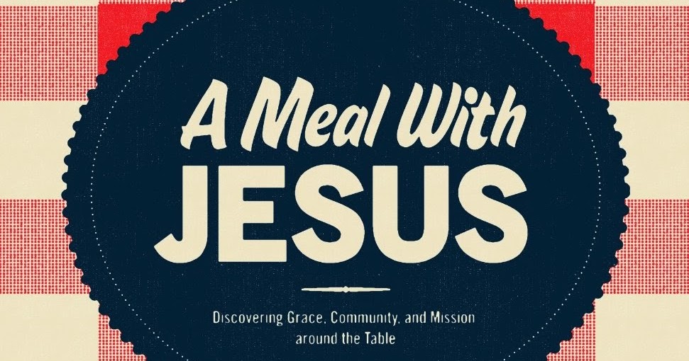 A Meal w/ Jesus: Introduction (part 1 of 6)