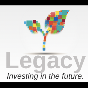 Legacy: Investing in the Future