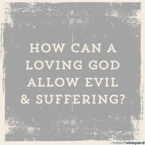 The Reason for Faith: How can a loving God allow suffering & evil? 