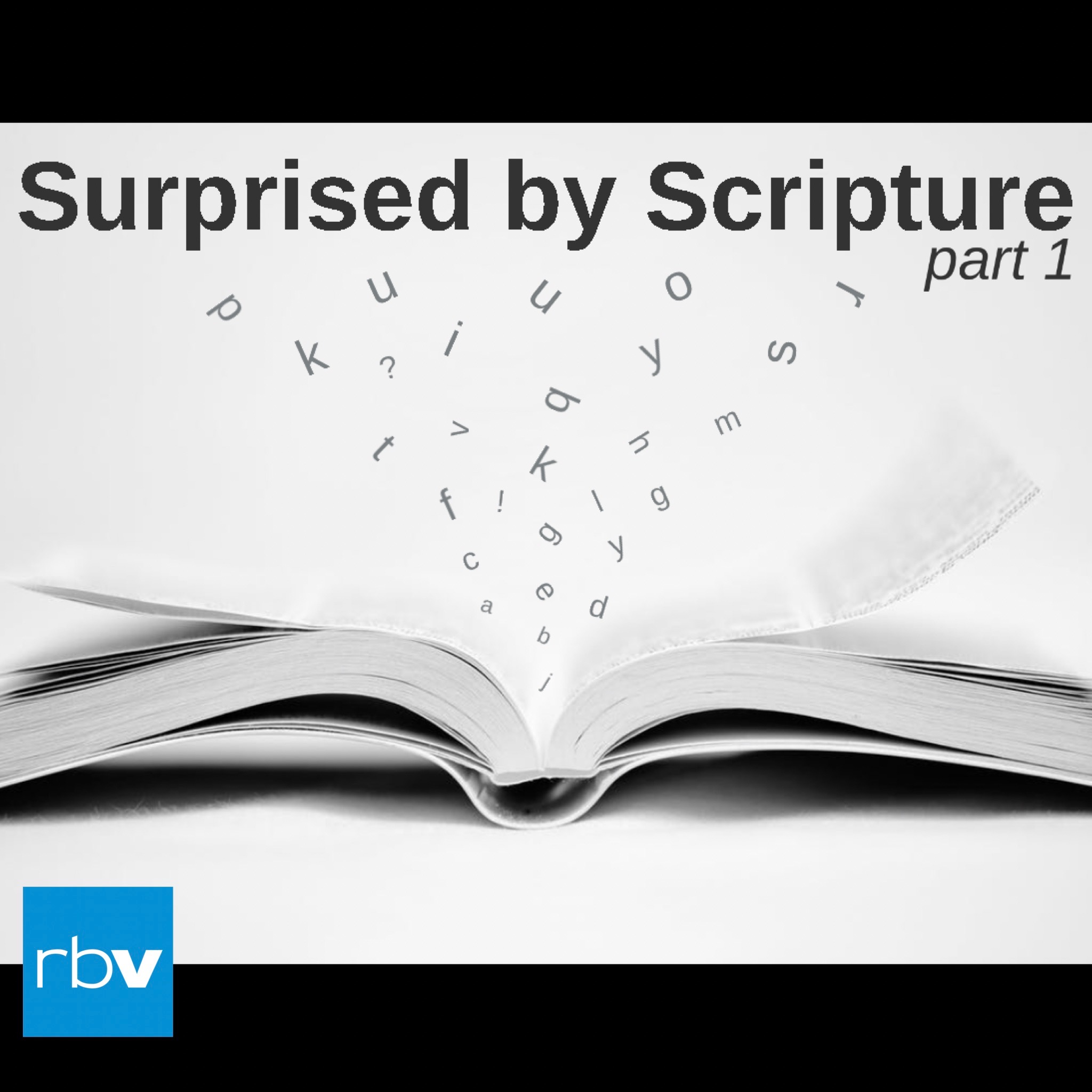 Surprised by Scripture: What is the Bible?