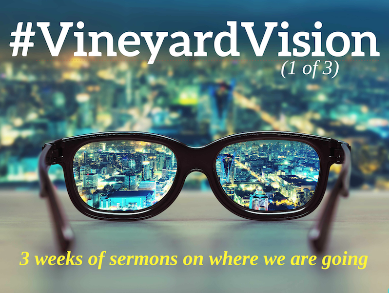 #VineyardVision: Knowing Jesus and Making Him Known