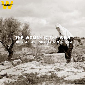 What is Worship: The Woman at the Well