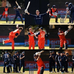 Podcast no. 259 - The Dutch fly into the World Cup and knock Scotland out of contention for ICC CRICKET WORLD.