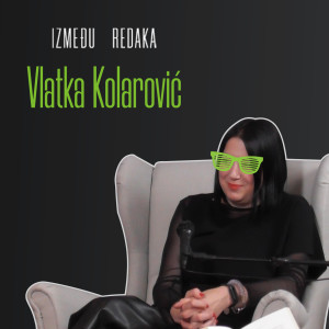 Između redaka #7 - Vlatka Kolarović