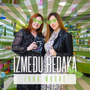 Između redaka #34 - Inna Moore