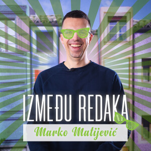 Između redaka #74 - Marko Matijević