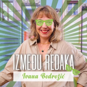 Između redaka #88 - Ivana Bodrožić