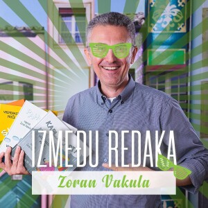 Između redaka #79 - Zoran Vakula