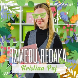 Između redaka #114 - Kristina Paj