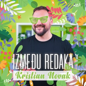 Između redaka #100 - Kristian Novak