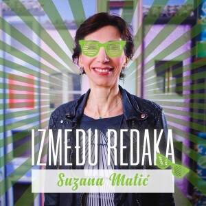 Između redaka #99 - Suzana Matić