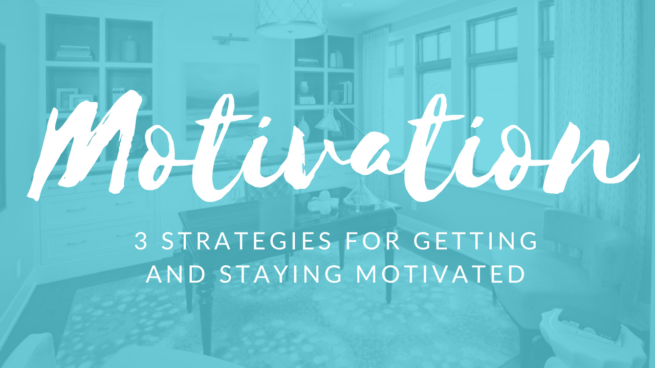 3 Strategies for More Motivation | Clutterbug Podcast # 60