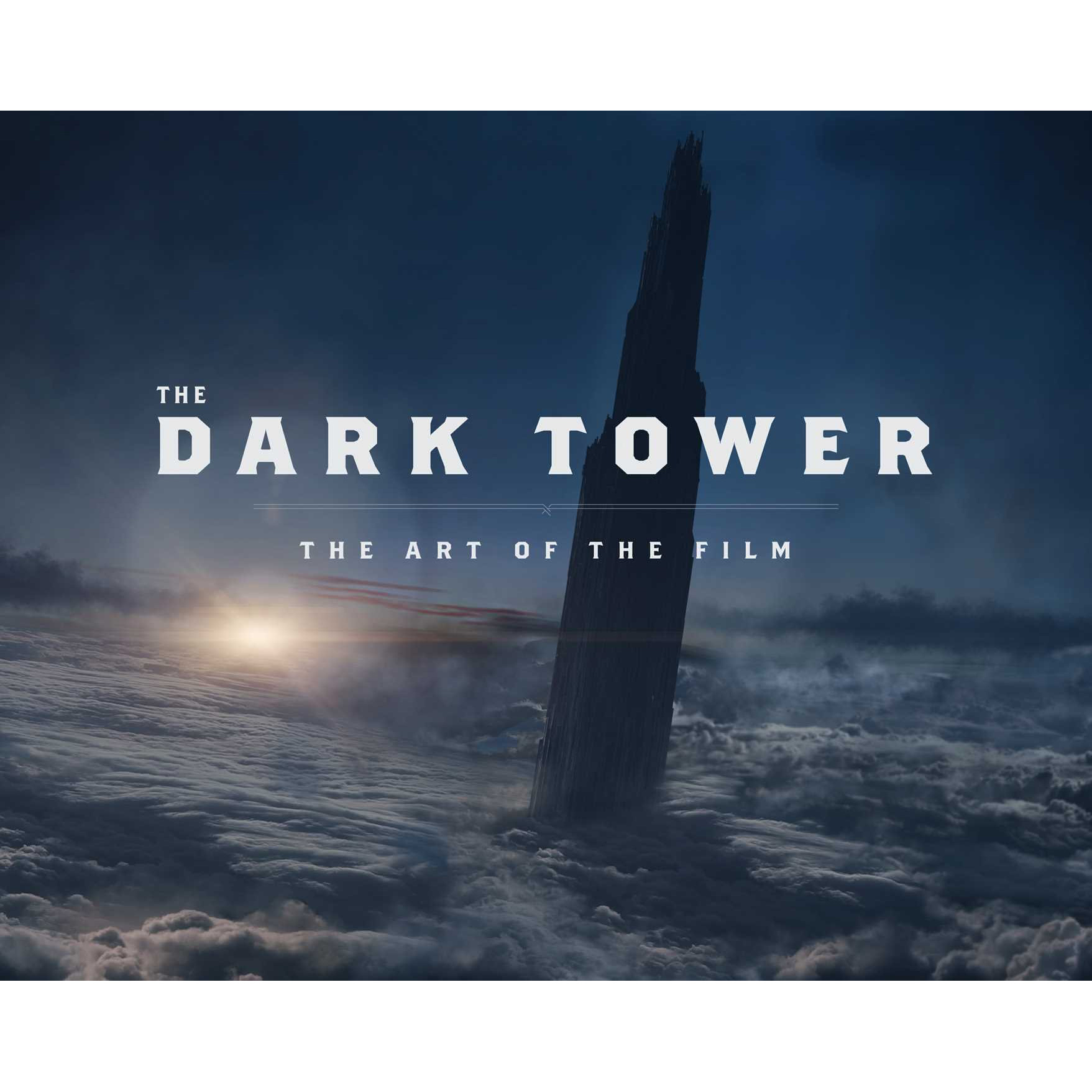 The Dark Tower: The Art of the Film by Daniel Wallace
