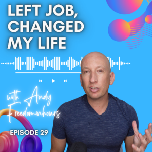 Why Quitting My Job Changed My Life