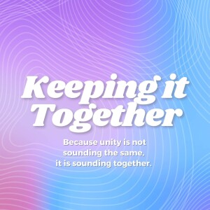 Keeping It Together - Part 1