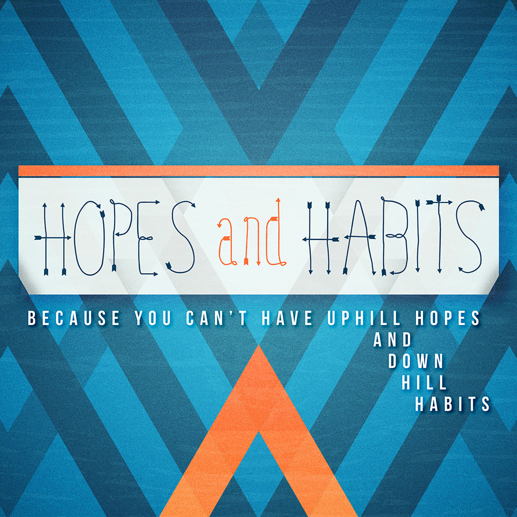 Hopes and Habits - Part 6