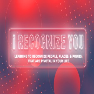 I Recognize You - Part 1