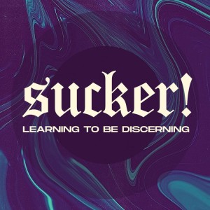 Sucker! - Part 1