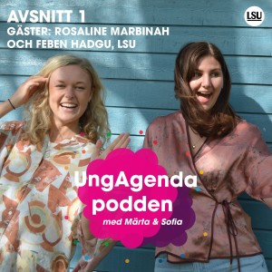 UngAgenda med Märta & Sofia - Avsnitt 1