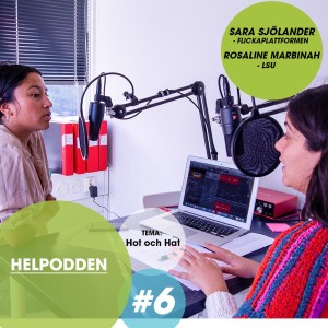 HELpodden #6 - Hot och hat