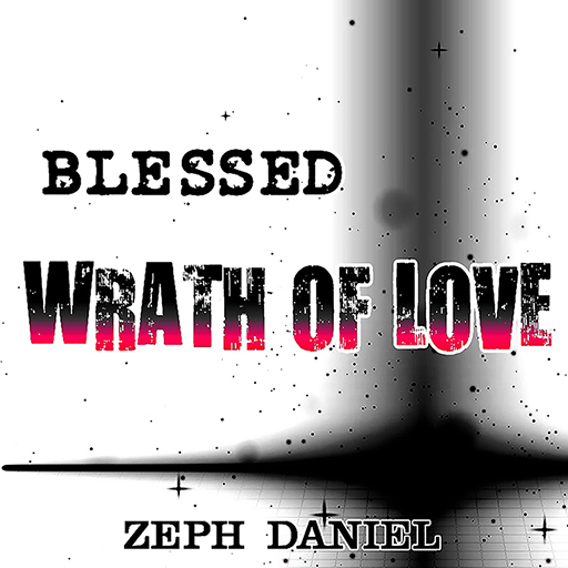 BLESSED WRATH OF LOVE