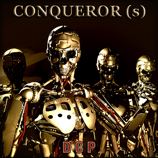 CONQUEROR (s)  -DCP
