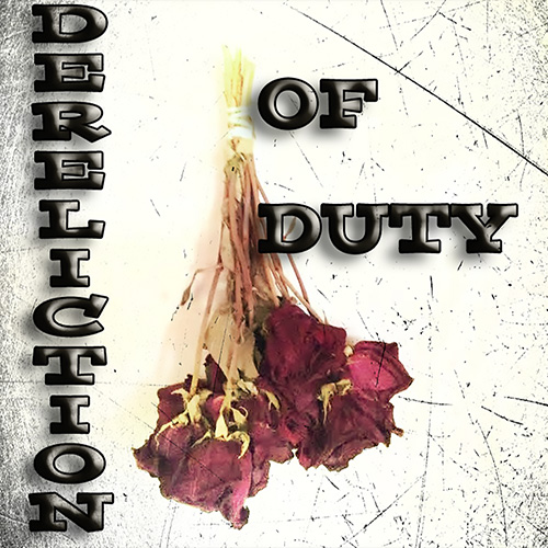 DERELICTION OF DUTY - KELLIE ROWLEY
