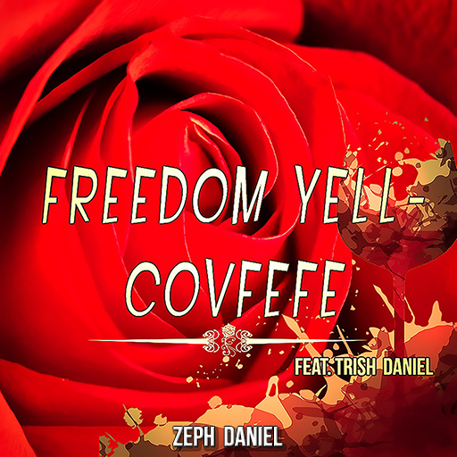 FREEDOM YELL - COVFEFE