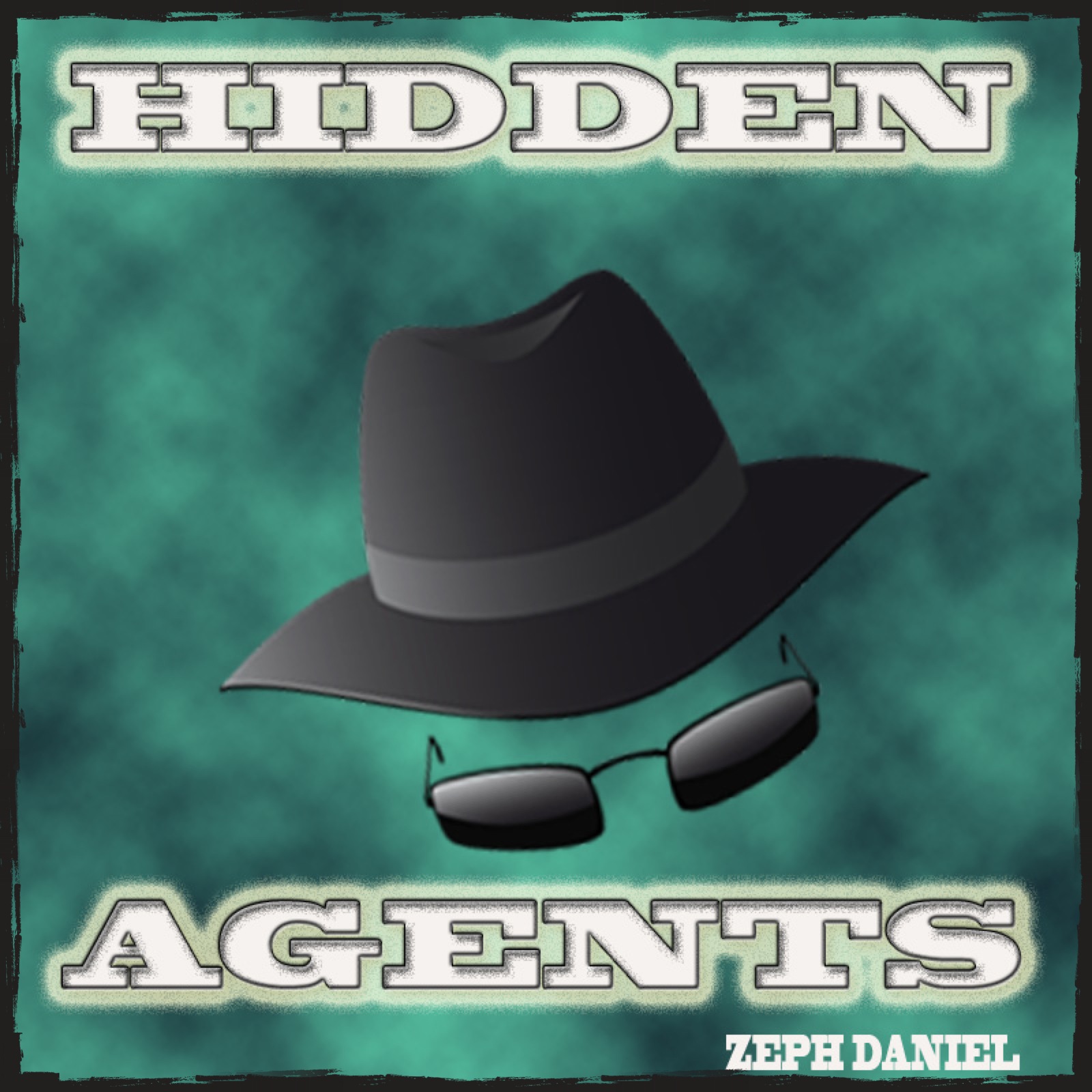 THE HIDDEN AGENTS - ZEPH DANIEL