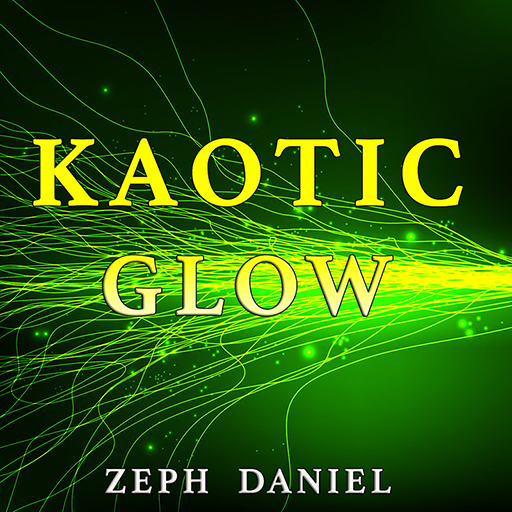 KAOTIC GLOW - ZEPH DANIEL