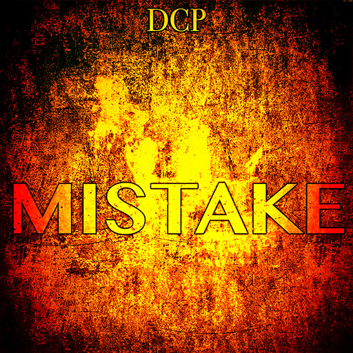 MISTAKE  -  DCP
