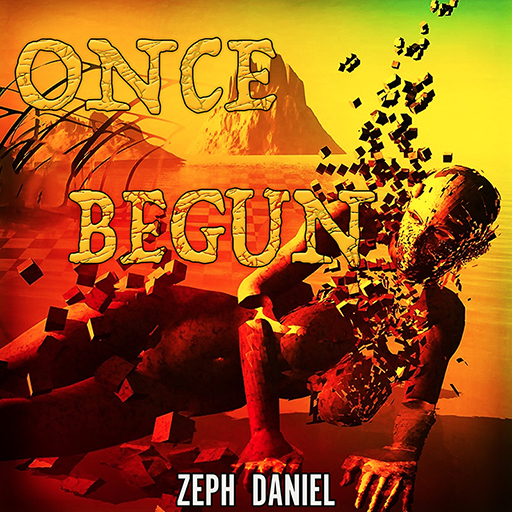 ONCE BEGUN