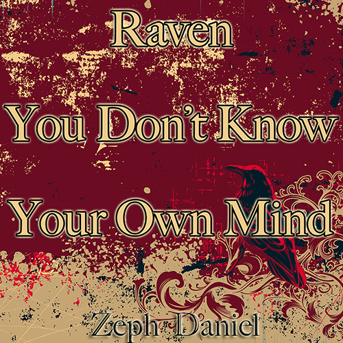 RAVEN - YOU DON'T KNOW YOUR OWN MIND