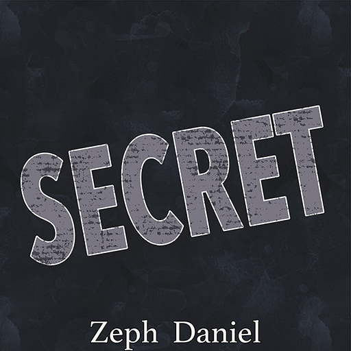 SECRET - ZEPH DANIEL