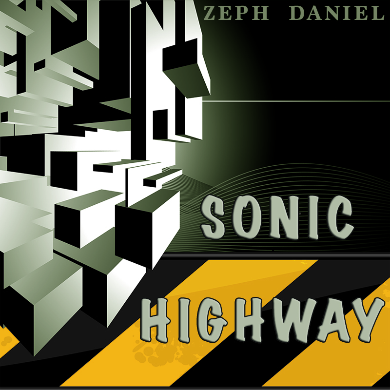 SONIC HIGHWAY - ZEPH DANIEL