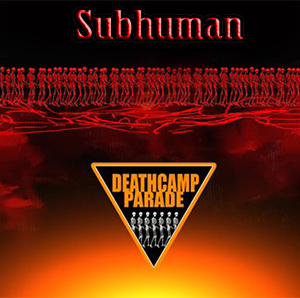 SUBHUMAN - DCP VIDEO