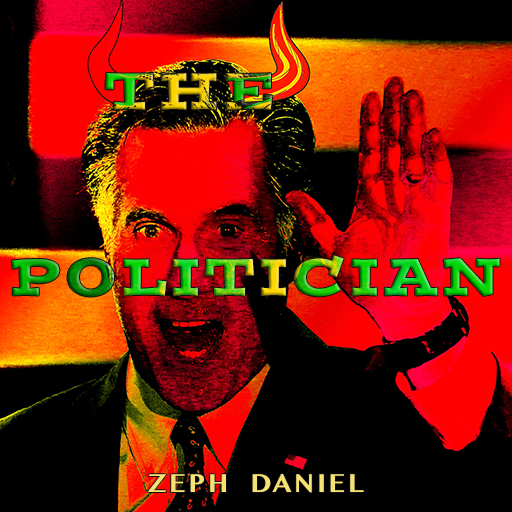 THE POLITICIAN - ZEPH DANIEL