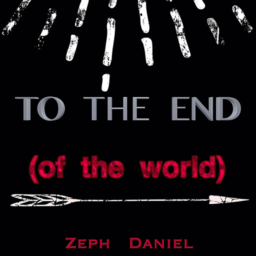 To The End (of the world)