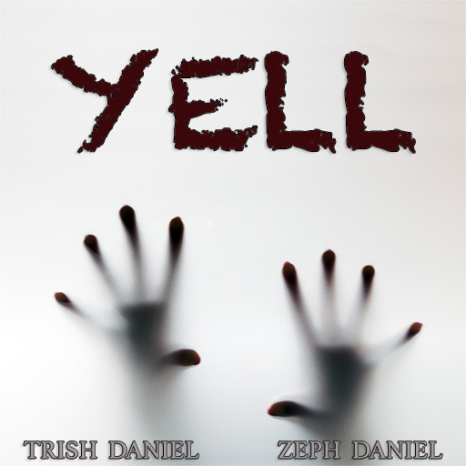 YELL - FEAT. TRISH DANIEL