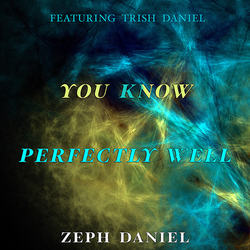 YOU KNOW PERFECTLY WELL - TRISH D