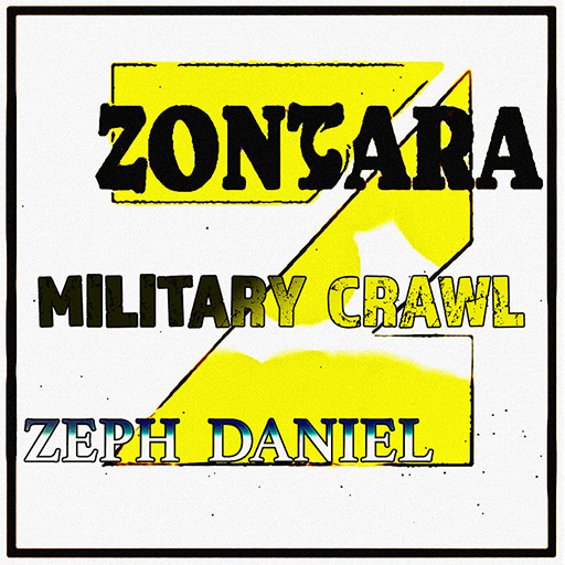 MILITARY CRAWL - ZEPH DANIEL