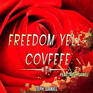 Freedom Yell - Covfefe