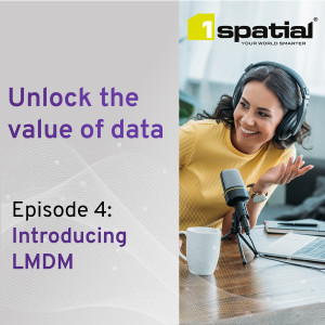 Episode 4: Introducing Location Master Data Management