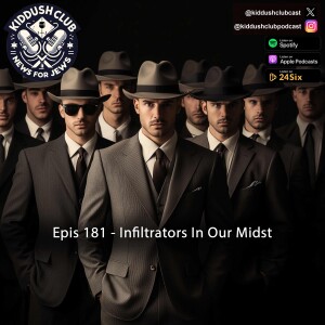 Epis 181 - Infiltrators In Our Midst