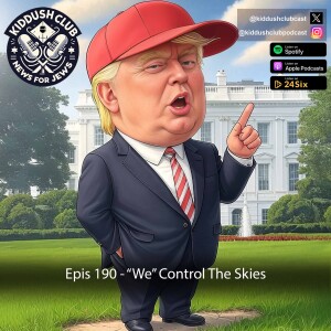 Epis 190 - "We" Control The Skies