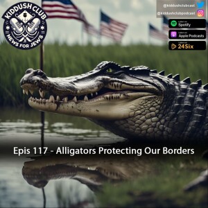 Epis 117 - Alligators Protecting Our Borders